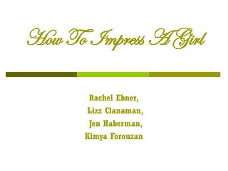 How To Impress A Girl
