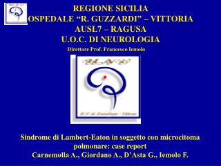 REGIONE SICILIA OSPEDALE “R. GUZZARDI” – VITTORIA AUSL7 – RAGUSA U.O.C. DI NEUROLOGIA