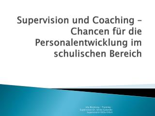 Supervision und Coaching – Chancen für die Personalentwicklung im schulischen Bereich