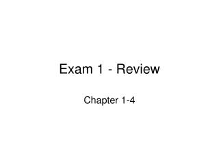 Exam 1 - Review