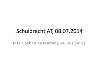 Schuldrecht AT, 08.07.2014