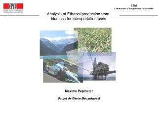 Analysis of Ethanol production from biomass for transportation uses