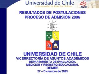 UNIVERSIDAD DE CHILE VICERRECTORÍA DE ASUNTOS ACADÉMICOS DEPARTAMENTO DE EVALUACIÓN,