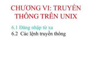 CHƯƠNG VI: TRUYỀN THÔNG TRÊN UNIX