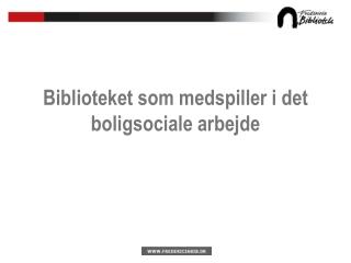 Biblioteket som medspiller i det boligsociale arbejde