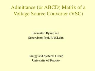 Admittance (or ABCD) Matrix of a Voltage Source Converter (VSC)