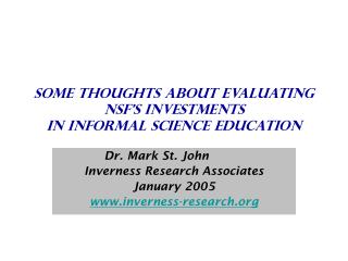 Some Thoughts About Evaluating nsf’s investments in informal science education