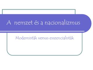 A nemzet és a nacionalizmus