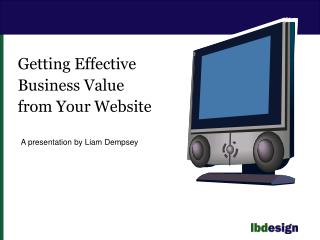 Getting Effective Business Value from Your Website