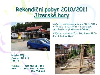 Rekondiční pobyt 2010/2011 Jizerské hory