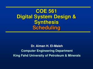 COE 561 Digital System Design &amp; Synthesis Scheduling