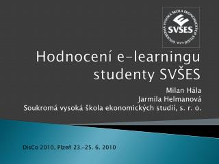 Hodnocení e-learningu studenty SVŠES