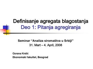 Definisanje agregata blagostanja Deo 1: Pitanja agregiranja