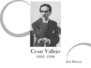 Cesar Vallejo (1892 - 1938)