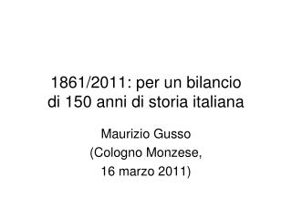 1861/2011: per un bilancio di 150 anni di storia italiana
