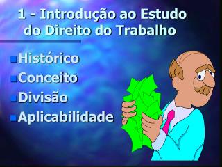 1 - Introdução ao Estudo do Direito do Trabalho