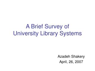 A Brief Survey of University Library Systems