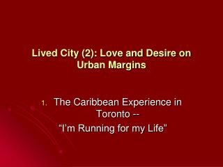 Lived City (2): Love and Desire on Urban Margins