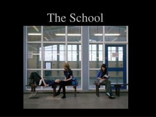 The School