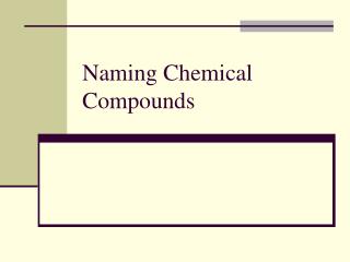 Naming Chemical Compounds