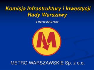 Komisja Infrastruktury i Inwestycji Rady Warszawy 6 Marca 20 1 2 roku