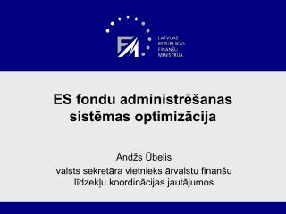 ES fondu administrēšanas sistēmas optimizācija
