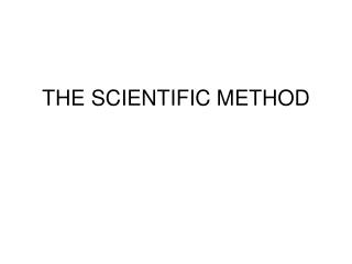 THE SCIENTIFIC METHOD