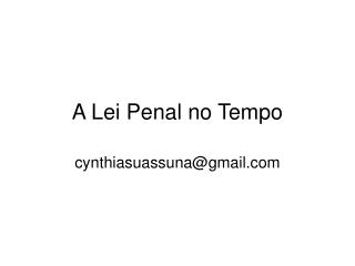 A Lei Penal no Tempo