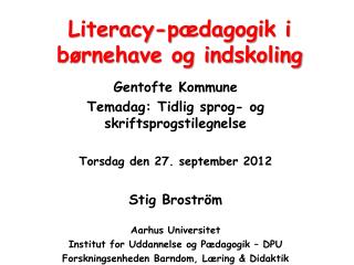Literacy -pædagogik i børnehave og indskoling