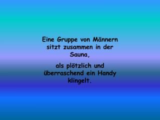 Eine Gruppe von Männern sitzt zusammen in der Sauna,