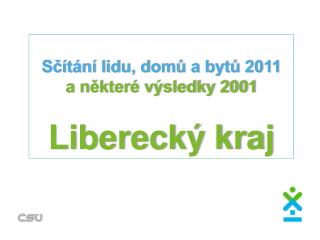 Sčítání lidu, domů a bytů 2011 a některé výsledky 2001 Liberecký kraj