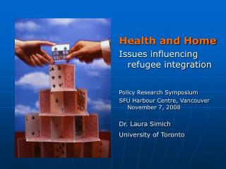 Health and Home Issues influencing refugee integration Policy Research Symposium