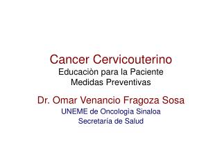 Cancer Cervicouterino Educaciòn para la Paciente Medidas Preventivas