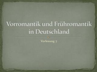 Vorromantik und Frühromantik in Deutschland