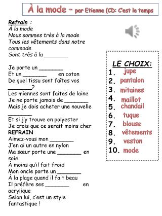 Refrain  : À la mode Nous sommes très à la mode Tous les vêtements dans notre commode