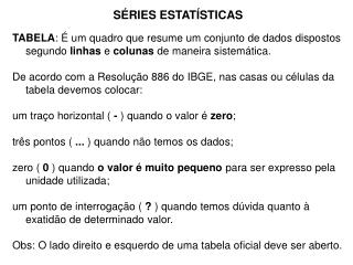 SÉRIES ESTATÍSTICAS