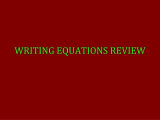 WRITING EQUATIONS REVIEW