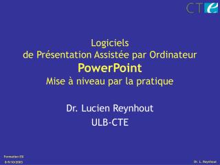 Logiciels de Présentation Assistée par Ordinateur PowerPoint Mise à niveau par la pratique