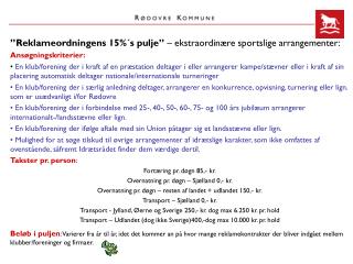 ”Reklameordningens 15%´s pulje” – ekstraordinære sportslige arrangementer: Ansøgningskriterier: