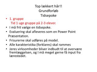Top lækkert hår!! Grundforløb Tidsepoke