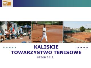 KALISKIE TOWARZYSTWO TENISOWE