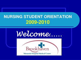 NURSING STUDENT ORIENTATION 2009-2010