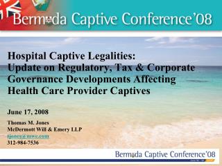 Hospital Captive Legalities: Update on Regulatory, Tax & Corporate Governance Developments Affecting Health Care Pr