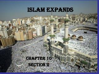 ISLAM EXPANDS