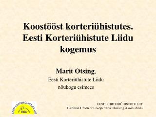 Koostööst korteriühistutes. Eesti Korteriühistute Liidu kogemus