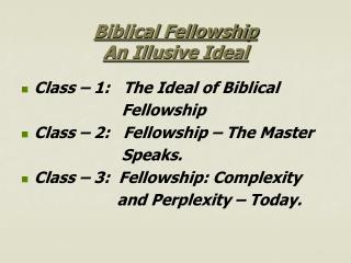 Biblical Fellowship An Illusive Ideal