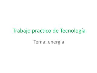 Trabajo practico de Tecnología