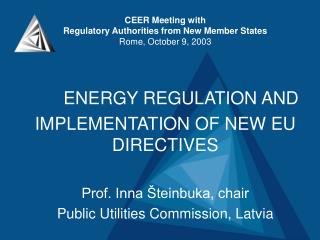 CEER Meeting with Regulatory Authorities from New Member States Rome, October 9, 2003