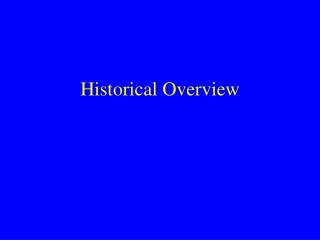 Historical Overview