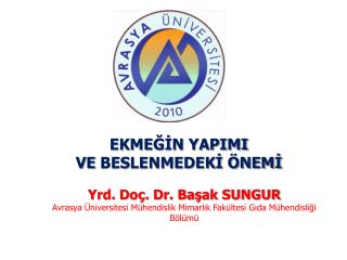 Yrd. Doç. Dr. Başak SUNGUR